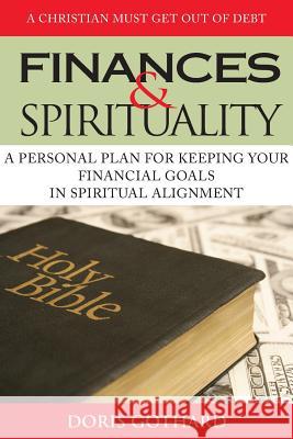 Finances & Spirituality Doris M. Gothard 9780986005510 Doris Gothard Ministries