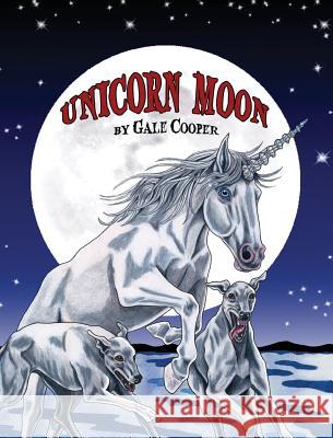 Unicorn Moon Gale Cooper 9780986022616 Gelcour Books