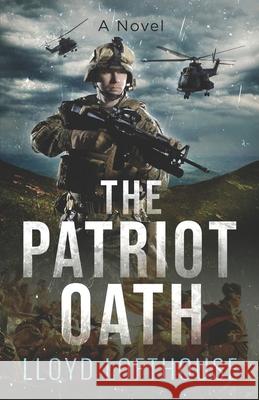 The Patriot Oath Lloyd Lofthouse 9780986032899