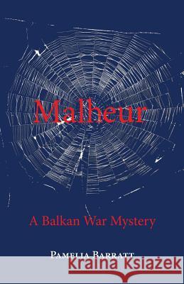 Malheur Pamelia Barratt 9780986042898 Plowshare Media