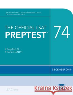 The Official LSAT Preptest 74: (dec. 2014 LSAT)  9780986045547 