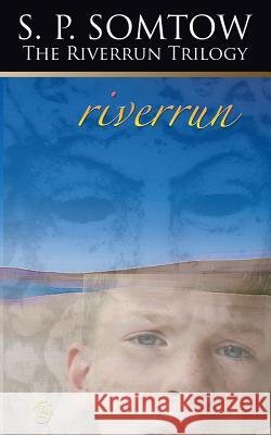 Riverrun: Chronicles of the House of Darkling S. P. Somtow 9780986053306 Diplodocus Press
