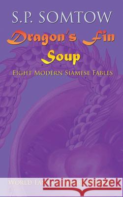 Dragon's Fin Soup S. P. Somtow 9780986053344 Diplodocus Press