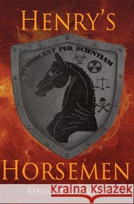 Henry's Horsemen Benjamin S. Hartman 9780986058455 Hartman's Odyssey Publications