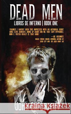 Dead Men (Libros de Inferno: Book I) John C. Foster Luke Spooner George C. Cotronis 9780986059476