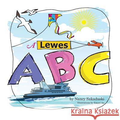 A Lewes ABC Nancy Sakaduski 9780986059759 Cat & Mouse Press