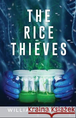 The Rice Thieves William Claypool 9780986063787