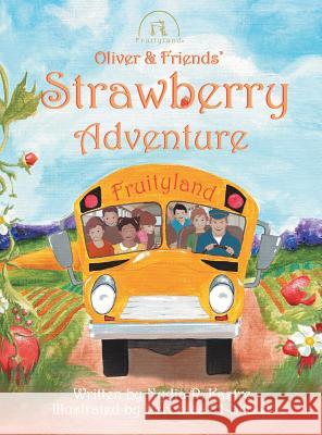 Oliver and Friends' Strawberry Adventure Nydia R Kastre Veronica K El-Showk  9780986067570 St. Michael's Press