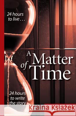 A Matter of Time Ed Davis 9780986069765 Not Avail