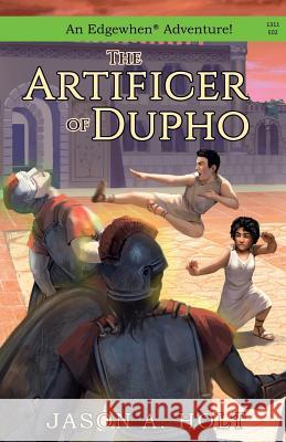 The Artificer of Dupho Jason a. Holt 9780986071737 Jason A. Holt