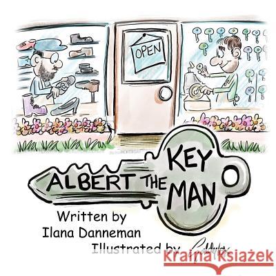 Albert the Key Man Ilana Danneman Debra Sifen 9780986074974