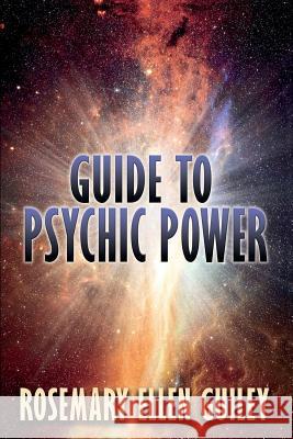 Guide to Psychic Power Rosemary Ellen Guiley 9780986077883