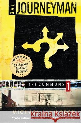 The Journeyman: The Commons, Book 1 Michael Alan Peck   9780986082320