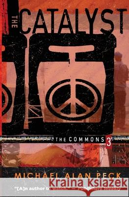 The Catalyst: The Commons, Book 3 Michael Peck 9780986082368