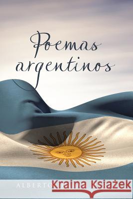 Poemas argentinos Alberto Julián Pérez 9780986083969 Risenor Ediciones