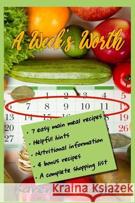 A Week's Worth Karen E. Taylor 9780986086854