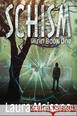 Schism: Illirin Book One Laura Maisano Lisa Petrocelli  9780986093203