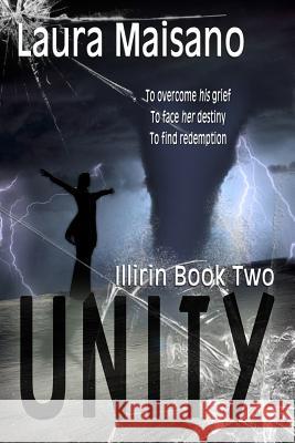 Unity: Illirin Book Two Laura Maisano Lea Schizas C. K. Volnek 9780986093210 Rayha Studios