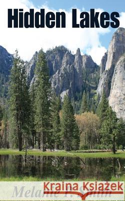Hidden Lakes Melanie P. Smith 9780986096907 Mpsmith Publishing
