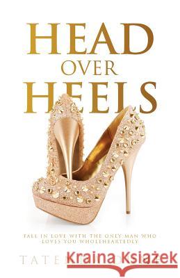 Head Over Heels: For Jesus Tatenda Dune   9780986101885 Munaii