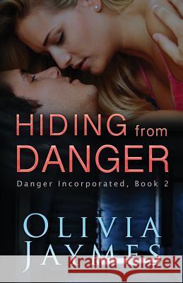 Hiding From Danger Jaymes, Olivia 9780986102998