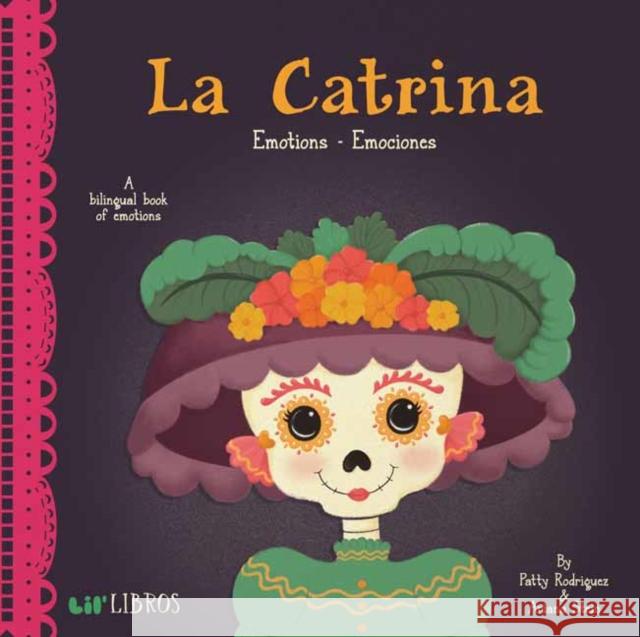 La Catrina: Emotions/Emociones  9780986109966 Lil' Libros