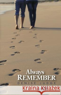 Always Remember Denise Judge 9780986115301
