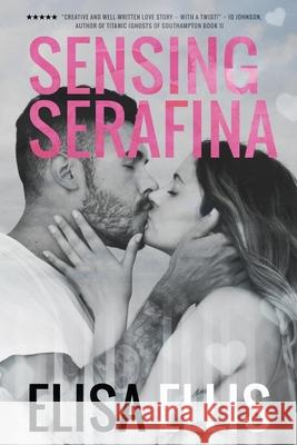 Sensing Serafina Elisa Ellis 9780986118715