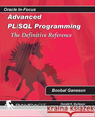 Advanced PLSQL Programming: The Definitive Reference Premkumar Pmp, Dhanya 9780986119446