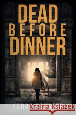Dead Before Dinner: A Shadow Valley Manor Mystery Kerry Schafer 9780986120244 Write at the Edge
