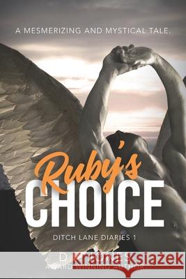 Ruby's Choice D. F. Jones 9780986122743 D.F.Jones