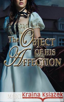The Object of His Affection Marcia Lynn McClure 9780986130762 Distractions Ink
