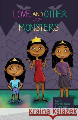 Love & Other Monsters Michelle Bishop Nina Brav Kay B 9780986151910 Blue Fae Press, a Division of Urban Book Edit