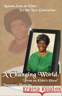 A Changing World Margaret Hoskins 9780986155789