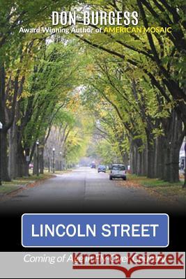 Lincoln Street: Coming of Age in Fly-Over Country Don Burgess 9780986156311 Merit Associates