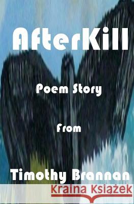 AfterKill Brannan, Timothy 9780986164606 Gemini Publishing LLC