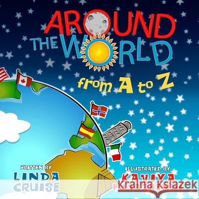 Around the World from A to Z Linda Cruise 9780986166013