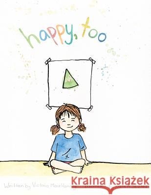 Happy, too Hamaty, Victoria Marie 9780986168826 By Your Side Books