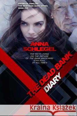 The Dead Bank Diary Anna Schlegel 9780986174902