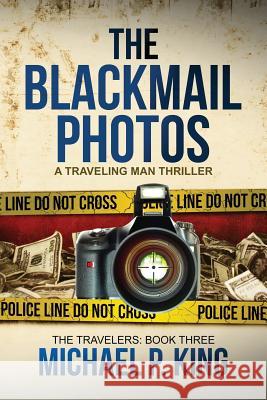 The Blackmail Photos Michael P. King 9780986179655