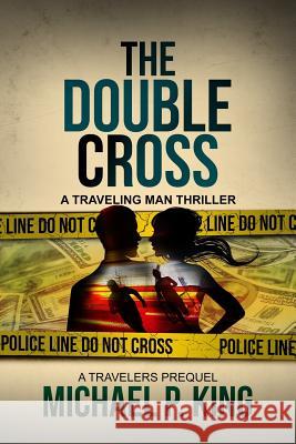The Double Cross Michael P. King 9780986179693
