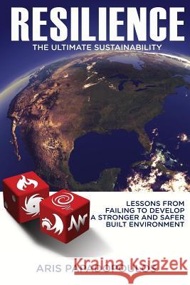 Resilience - The Ultimate Sustainability Aris Papadopoulos 9780986181610 Resilience Action Fund