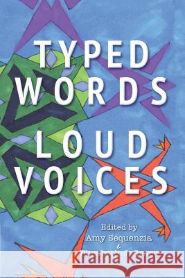 Typed Words, Loud Voices Amy Sequenzia Elizabeth J Grace Melanie Yergeau 9780986183522 Autonomous Press