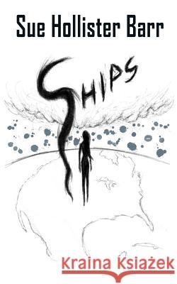 Ships Sue Hollister Barr 9780986191763 Sue Hollister Barr