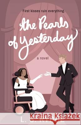 The Pearls of Yesterday L S Rydde 9780986192722 Includas Publishing