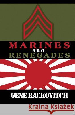 Marines and Renegades Gene Rackovitch 9780986195570 Warriors Publishing Group