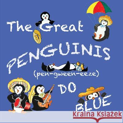 The Great Penguinis (Pen-Gween-Eeze) Do Blue Sandy Dodge Sandra Dodge  9780986198700 Red Cove Publishing
