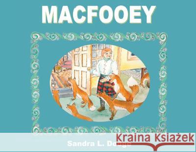 MacFooey Sandra L Dodge   9780986198793 Red Cove Publishing