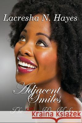 Adjacent Smiles: The Love We Make Lacresha N. Hayes 9780986205743 Lanico Media House