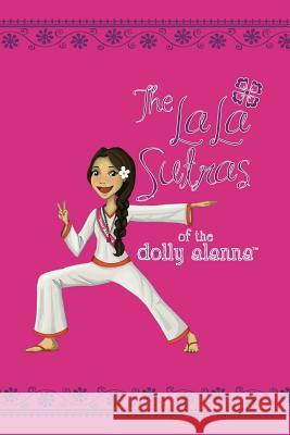 The LaLa Sutras of The Dolly Alanna Alanna Zabel 9780986207570